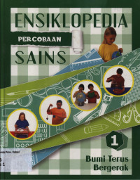 Image of Ensiklopedia percobaan sains 1 : Bumi terus bergerak