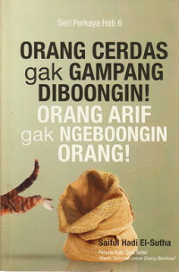 Image of Orang cerdas gak gampang dibohongi! Orang arif gak ngeboongin orang!