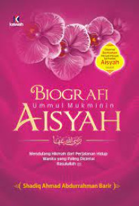 Image of Biografi ummul mukminin aisyah