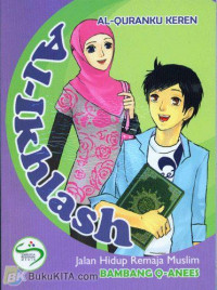 Image of Al-Ikhlas : Jalan hidup remaja muslim