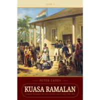 Image of Kuasa ramalan : Pangeran Diponegoro dan akhir tatanan lama di Jawa, 1785-1855